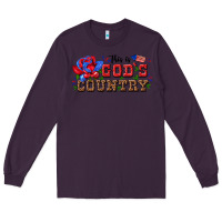 Plum this is god s country Long Sleeve Tee - texasbilliewilder