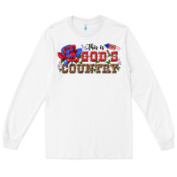 White this is god s country Long Sleeve Tee - texasbilliewilder