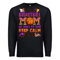 Black i'm a baskeball mom we don't do that keep calm thi Premium Sweatshirt - Jasminsmagicworld