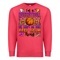 Cardinal i'm a baskeball mom we don't do that keep calm thi Premium Sweatshirt - Jasminsmagicworld