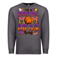 Charcoal Heather i'm a baskeball mom we don't do that keep calm thi Premium Sweatshirt - Jasminsmagicworld