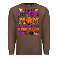 Chestnut i'm a baskeball mom we don't do that keep calm thi Premium Sweatshirt - Jasminsmagicworld