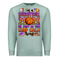 Seafoam i'm a baskeball mom we don't do that keep calm thi Premium Sweatshirt - Jasminsmagicworld