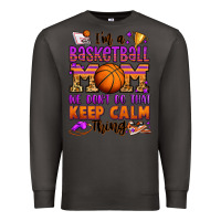 Smoke i'm a baskeball mom we don't do that keep calm thi Premium Sweatshirt - Jasminsmagicworld