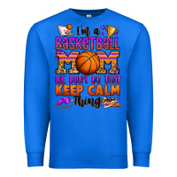 True Royal i'm a baskeball mom we don't do that keep calm thi Premium Sweatshirt - Jasminsmagicworld