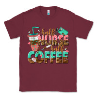 Burgundy half nurse half coffee Classic Tee - texasbilliewilder