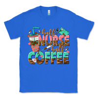 True Royal half nurse half coffee Classic Tee - texasbilliewilder