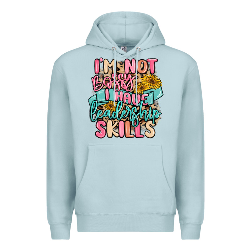 I'm Not Bossy I Just Have Leadership Skills Premium Hoodie by MaliasSmallBusiness | Teevron