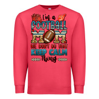 Cardinal i'm a american football mom we don't do that keep Premium Sweatshirt - Jasminsmagicworld