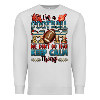 Dove Grey i'm a american football mom we don't do that keep Premium Sweatshirt - Jasminsmagicworld