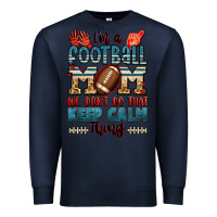 Navy i'm a american football mom we don't do that keep Premium Sweatshirt - Jasminsmagicworld