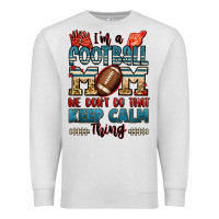 Oatmeal Heather i'm a american football mom we don't do that keep Premium Sweatshirt - Jasminsmagicworld