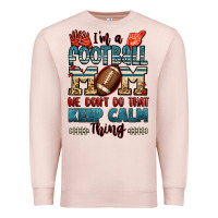 Pale Pink i'm a american football mom we don't do that keep Premium Sweatshirt - Jasminsmagicworld