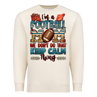 Sandshell i'm a american football mom we don't do that keep Premium Sweatshirt - Jasminsmagicworld