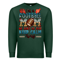 Sports Green i'm a american football mom we don't do that keep Premium Sweatshirt - Jasminsmagicworld