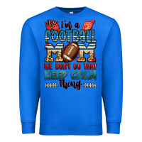 True Royal i'm a american football mom we don't do that keep Premium Sweatshirt - Jasminsmagicworld