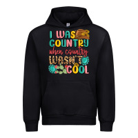 Black i was country when country wasnt cool Urban Hoodie - MaliasSmallBusiness