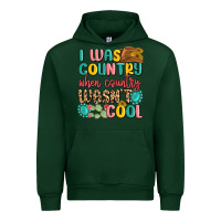 Forest Green i was country when country wasnt cool Urban Hoodie - MaliasSmallBusiness