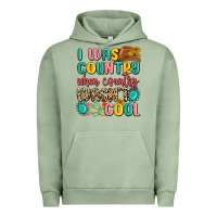 Pigment Oil Green i was country when country wasnt cool Urban Hoodie - MaliasSmallBusiness