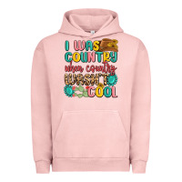 Pigment Salmon i was country when country wasnt cool Urban Hoodie - MaliasSmallBusiness