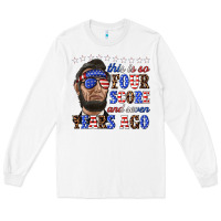 This Is So Four Score And Seven Years Ago Long Sleeve Tee | Teevron
