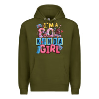Army Green i'm a 80's kinda girl Premium Hoodie - MaliasSmallBusiness