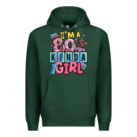 Sports Green i'm a 80's kinda girl Premium Hoodie - MaliasSmallBusiness