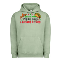 Pigment Oil Green i cant make everyone happy i an not a taco Urban Hoodie - MaliasSmallBusiness