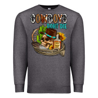 Charcoal Heather cowboys don't die Premium Sweatshirt - AdoDesignShop