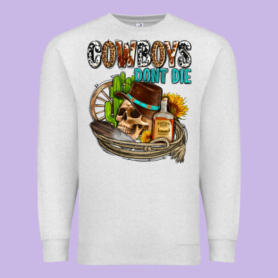 Cowboys Don't Die Premium Sweatshirt Designed By Adodesignshop