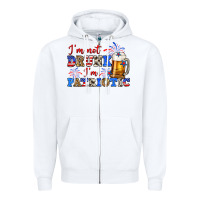 I'm Not Drunk I'm Patriotic Zillion Zipper Hoodie | Teevron