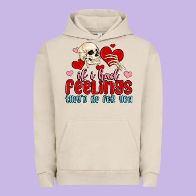 If I Had Feelings They D Be For You Urban Hoodie Designed By Maliassmallbusiness