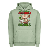 Pigment Oil Green all i want for christmas is more books Urban Hoodie - MaliasSmallBusiness