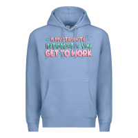 Colony Blue get to work Premium Hoodie - MaliasSmallBusiness