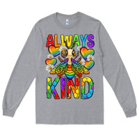 Heather Grey always bee kind pride lgbtq Long Sleeve Tee - texasbilliewilder