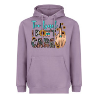 Lavender too bad i don't care Heavyweight Hoodie - JahusDesignShop