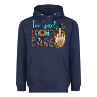 Navy too bad i don't care Heavyweight Hoodie - JahusDesignShop