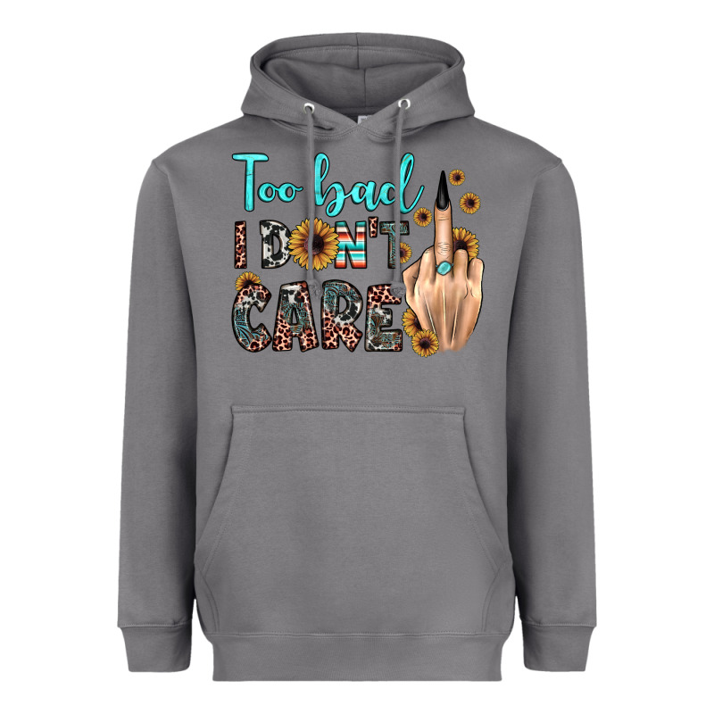 Too Bad I Don't Care Heavyweight Hoodie by JahusDesignShop | Teevron