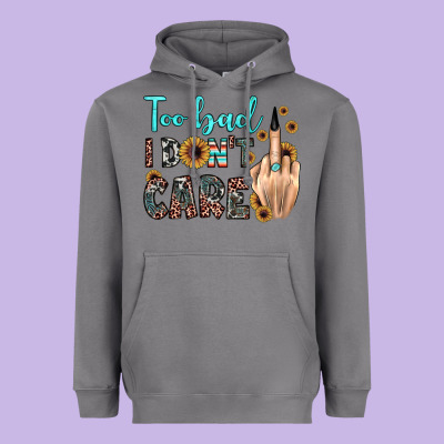 Too Bad I Don't Care Heavyweight Hoodie Designed By Jahusdesignshop