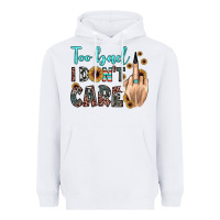 White too bad i don't care Heavyweight Hoodie - JahusDesignShop