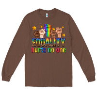 Chestnut equality hurts no one with fists Long Sleeve Tee - texasbilliewilder