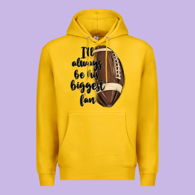 I Ll Always Be His Biggest Fan Premium Hoodie Designed By Maliassmallbusiness