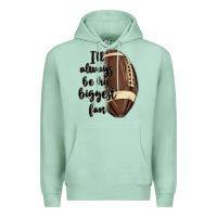 Seafoam i ll always be his biggest fan Premium Hoodie - MaliasSmallBusiness