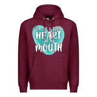 Burgundy i have got a good heart but this mouth Premium Hoodie - MaliasSmallBusiness