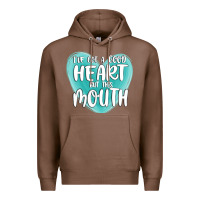 Chestnut i have got a good heart but this mouth Premium Hoodie - MaliasSmallBusiness