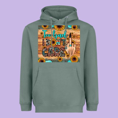 Too Bad I Don't Care Heavyweight Hoodie Designed By Jahusdesignshop