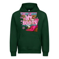Forest Green if i cant wear my boots i aint going Urban Hoodie - NancyCooperArtShop