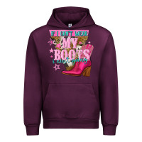 If I Cant Wear My Boots I Aint Going Urban Hoodie | Teevron