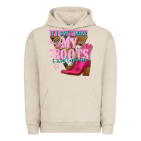 Pigment French Oak if i cant wear my boots i aint going Urban Hoodie - NancyCooperArtShop