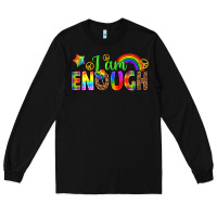 Black i am enough Long Sleeve Tee - texasbilliewilder